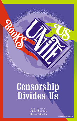 Books Unite Us. Censorship Divides Us.