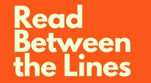 orange background with white text that says: Read Between the Lines
