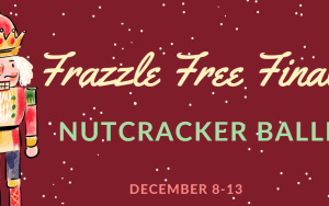 Frazzle Free Finals Banner with Nutcracker image